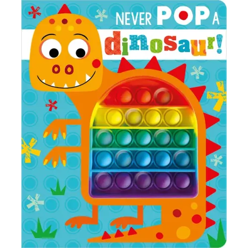 Never Pop a Dinosaur!