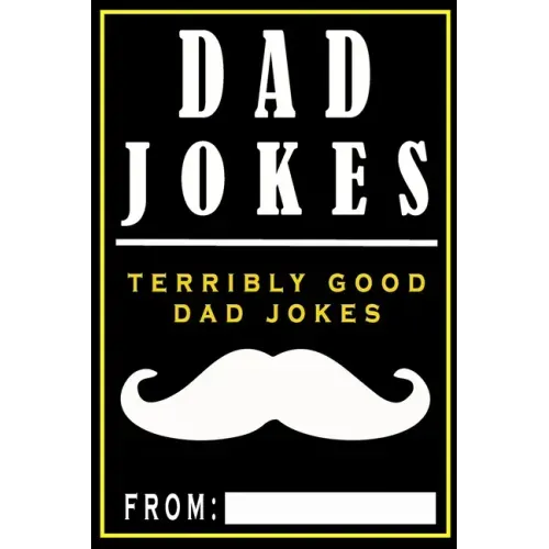 Dad Jokes: Terribly Good Dad Jokes