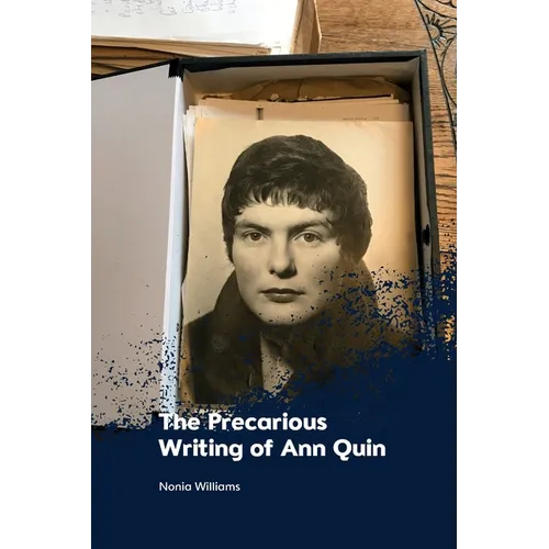 The Precarious Writing of Ann Quin