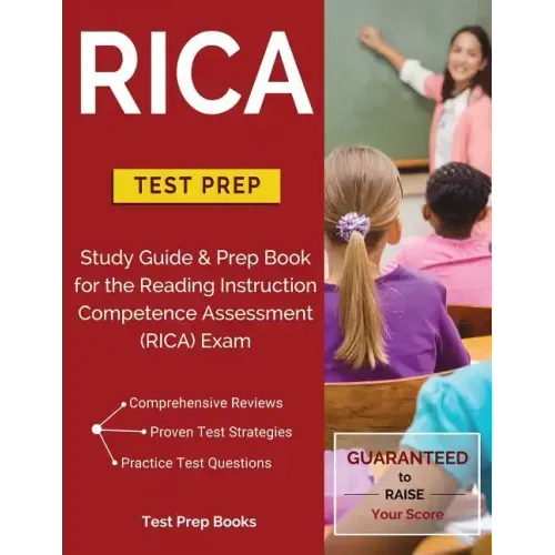 RICA Test Prep: Study Guide & Prep Book for the Reading Instruction Competence Assessment (RICA) Exam