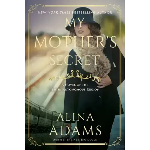 My Mother's Secret: A Novel of the Jewish Autonomous Region