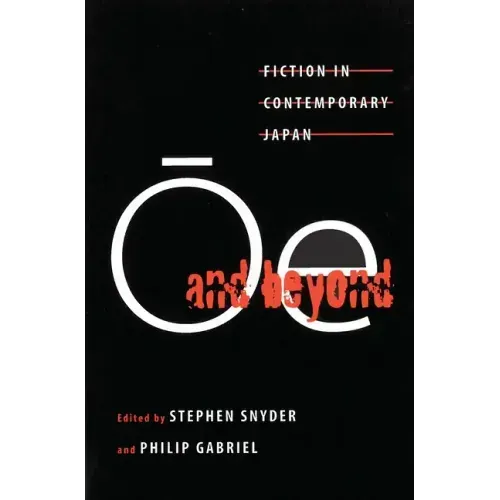 Ōe and Beyond: Fiction in Contemporary Japan