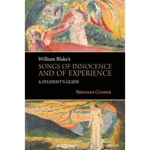 William Blake's Songs of Innocence and of Experience: A Student's Guide