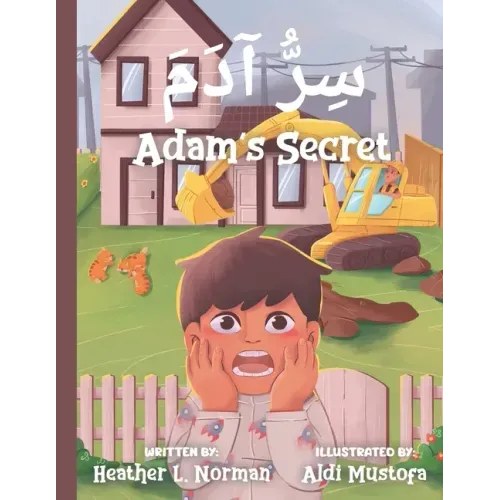 Adam's Secret سِرُّ آدَمَ: English - Arabic (Bilingual Edition) A Children Picture Story B