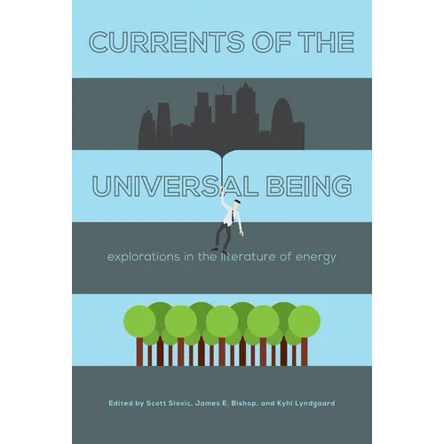 Currents of the Universal Being: Explorations in the Literature of Energy