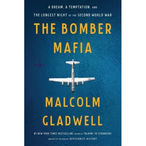 The Bomber Mafia: A Dream, a Temptation, and the Longest Night of the Second World War