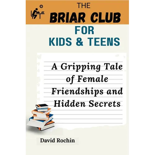 A Gripping Tale of Female Friendships and Hidden Secrets: The Briar Club for Kids & Teens