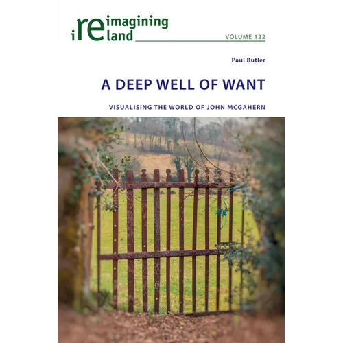 A Deep Well of Want: Visualising the World of John McGahern