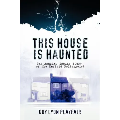 This House is Haunted: The True Story of the Enfield Poltergeist