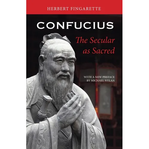 Confucius: The Secular as Sacred