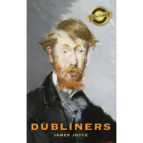 Dubliners (Deluxe Library Edition)