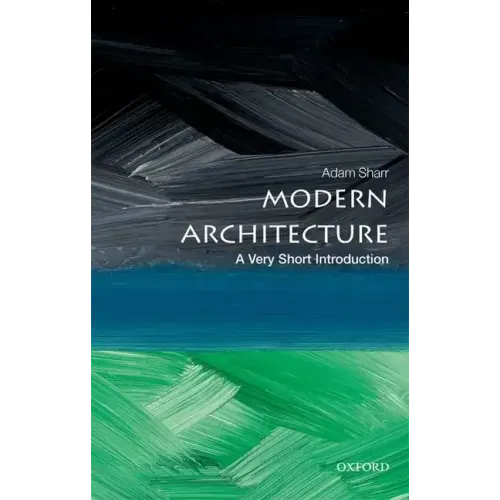 Modern Architecture: A Very Short Introduction