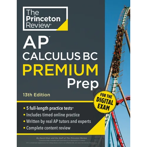 Princeton Review AP Calculus BC Premium Prep, 13th Edition: 5 Practice Tests + Digital Practice Online + Content Review