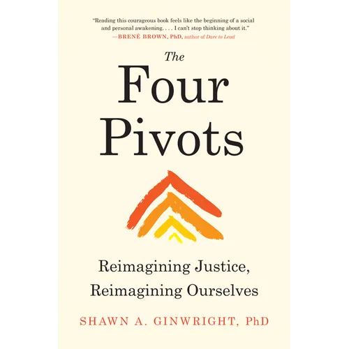 The Four Pivots: Reimagining Justice, Reimagining Ourselves