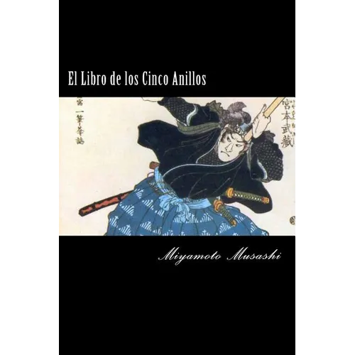 El Libro de los Cinco Anillos (Spanish) Edition