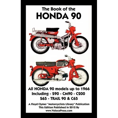 Book of the Honda 90 All Models Up to 1966 Including Trail - Paperback