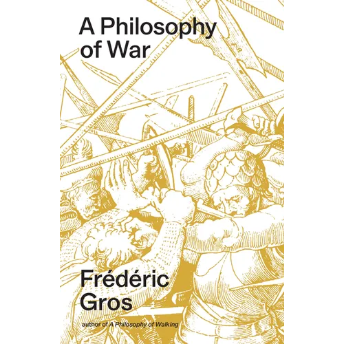 A Philosophy of War: Why We Fight