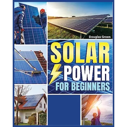 Solar Power for Beginners: Building Your Own Sustainable Energy Source