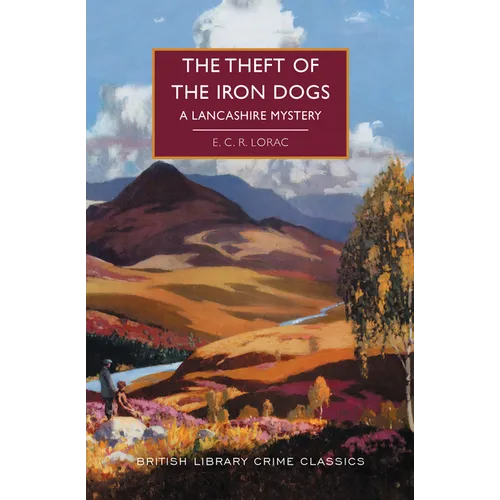 The Theft of the Iron Dogs: A Lancashire Mystery