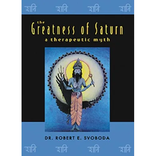 The Greatness of Saturn: A Therapeutic Myth