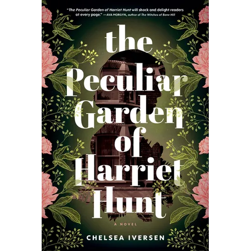 The Peculiar Garden of Harriet Hunt