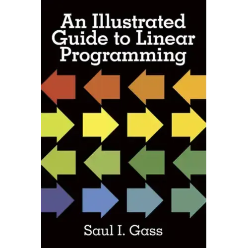 An Illustrated Guide to Linear Programming