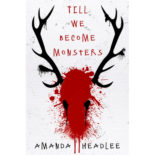 Till We Become Monsters