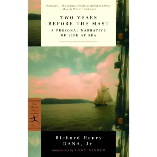 Two Years Before the Mast: A Personal Narrative of Life at Sea