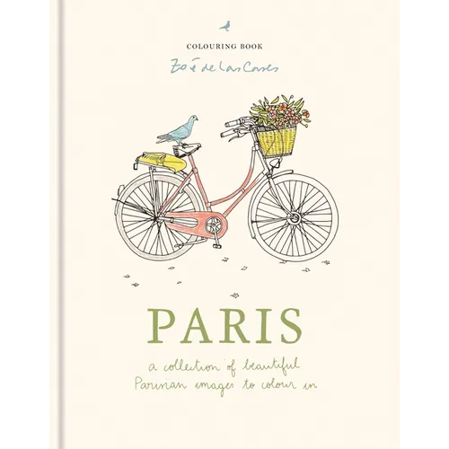 Zoé de Las Cases Paris Colouring Book: A Collection of Beautiful Parisian Images to Colour in