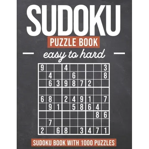 Sudoku Puzzle Book easy to hard: Sudoku Book with 1000 Puzzles - Easy to Hard - For Adults and Kids