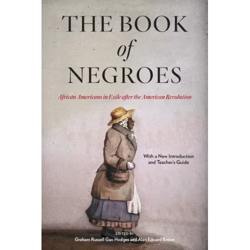 The Book of Negroes: African Americans in Exile After the American Revolution