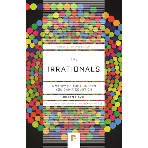 The Irrationals: A Story of the Numbers You Can't Count on