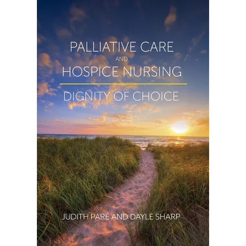 Palliative Care and Hospice Nursing: Dignity of Choice