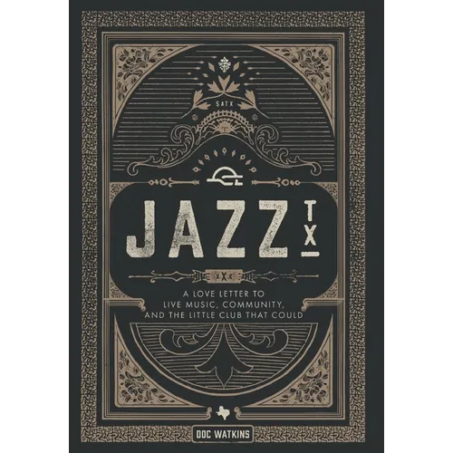 Jazz, TX: A Love Letter to Live Music, Community, and the Little Club That Could