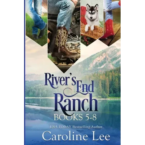 Caroline Lee's River's End Ranch Collection parts 5-8