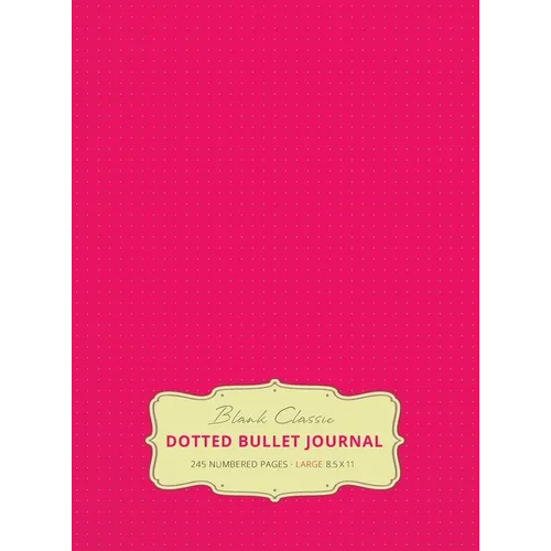 Large 8.5 x 11 Dotted Bullet Journal (Pink #17) Hardcover - 245 Numbered Pages
