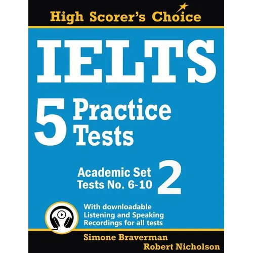 IELTS 5 Practice Tests, Academic Set 2: Tests No. 6-10
