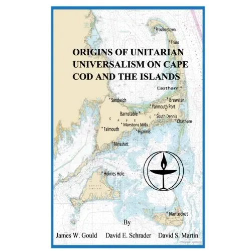 Origins of Unitarian Universalism on Cape Cod and the Islands