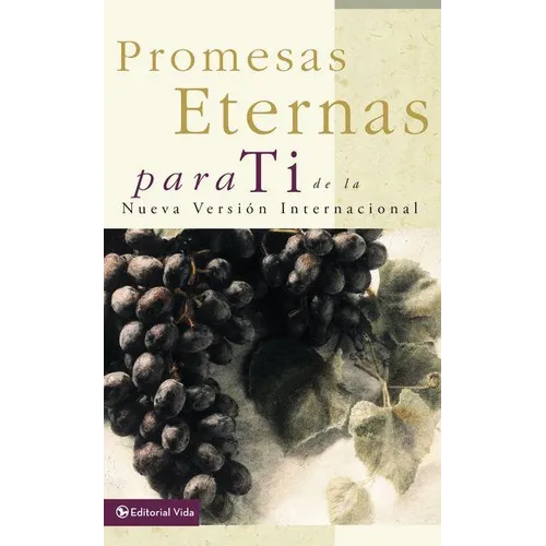 Promesas Eternas Para Ti: de la Nueva Versión Internacional = Bible Promises for You
