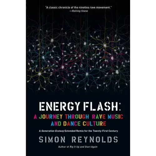 Energy Flash: A Journey Through Rave Music and Dance Culture