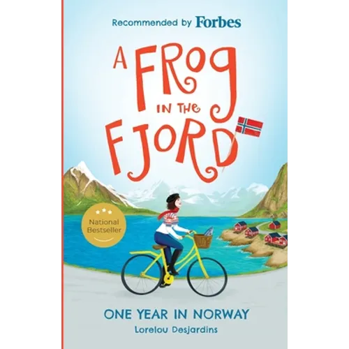 A Frog in the Fjord: One Year in Norway