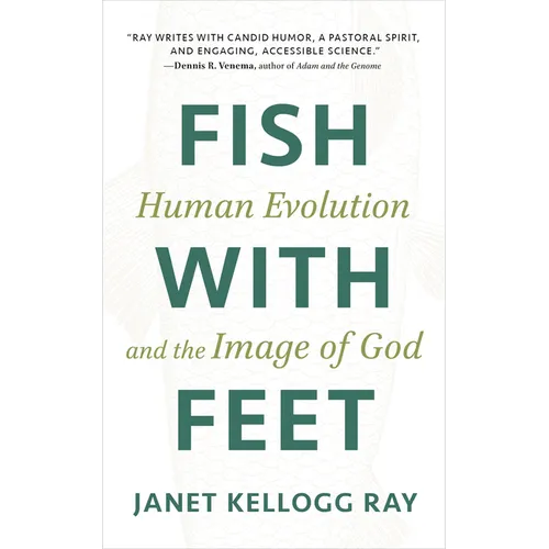Fish with Feet: Human Evolution and the Image of God
