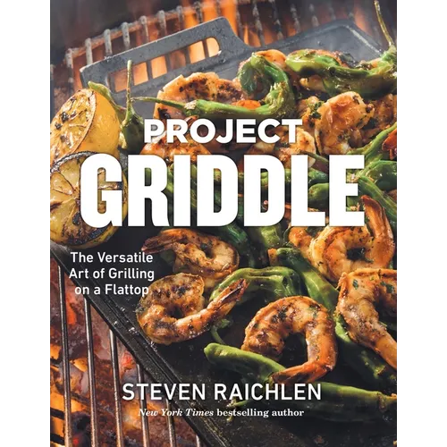 Project Griddle: The Versatile Art of Grilling on a Flattop