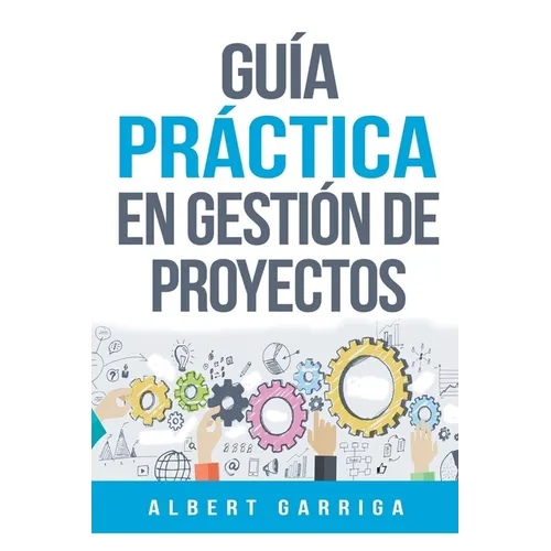 Guía práctica en gestión de proyectos