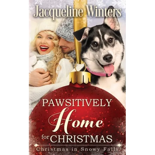 Pawsitively Home for Christmas: A Small Town Taggert Family Romance