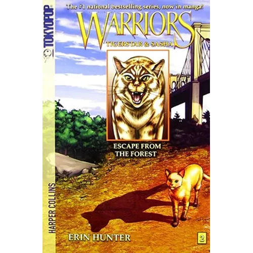 Warriors: Tigerstar and Sasha #2: Escape from the Forest
