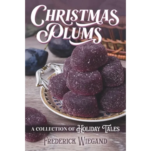 Christmas Plums: A Collection of Holiday Tales