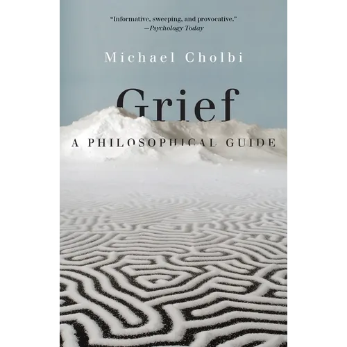 Grief: A Philosophical Guide