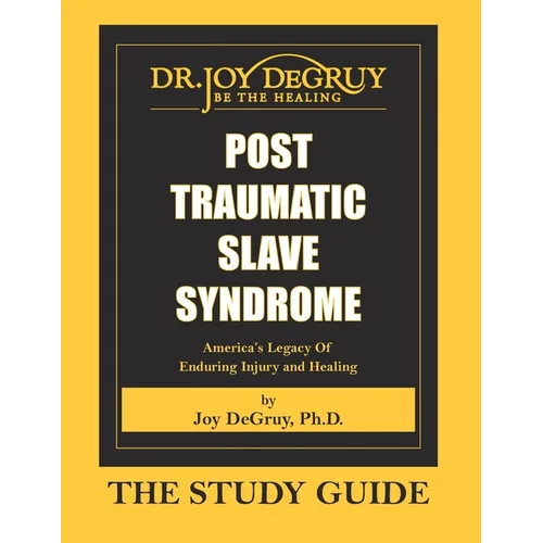 Post Traumatic Slave Syndrome: Study Guide