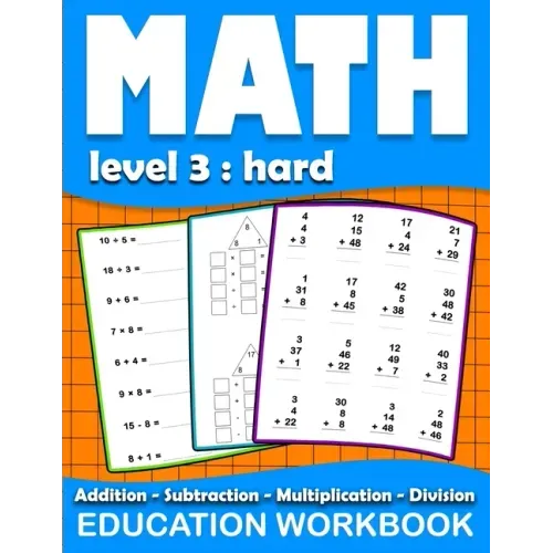 Math education workbook: Math education workbook: Daily Mathematics Practice Exercises Maths book level 3 for 3rd 4th 5th... Grades with Additi